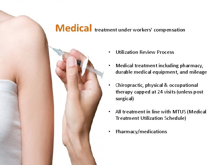 Medical treatment under workers’ compensation • Utilization Review Process • Medical treatment including pharmacy,