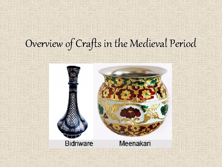 Overview of Crafts in the Medieval Period 