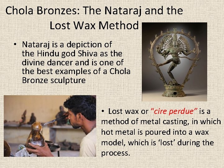 Chola Bronzes: The Nataraj and the Lost Wax Method • Nataraj is a depiction