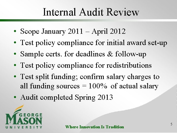 Internal Audit Review • • • Scope January 2011 – April 2012 Test policy