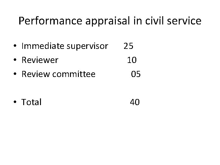 Performance appraisal in civil service • Immediate supervisor • Reviewer • Review committee •