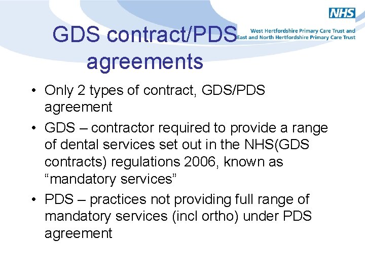 GDS contract/PDS agreements • Only 2 types of contract, GDS/PDS agreement • GDS –