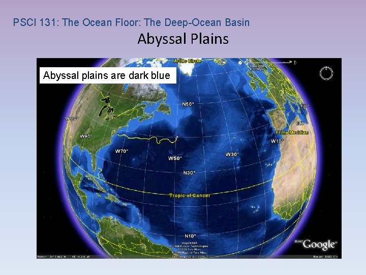 PSCI 131: The Ocean Floor: The Deep-Ocean Basin Abyssal Plains Abyssal plains are dark