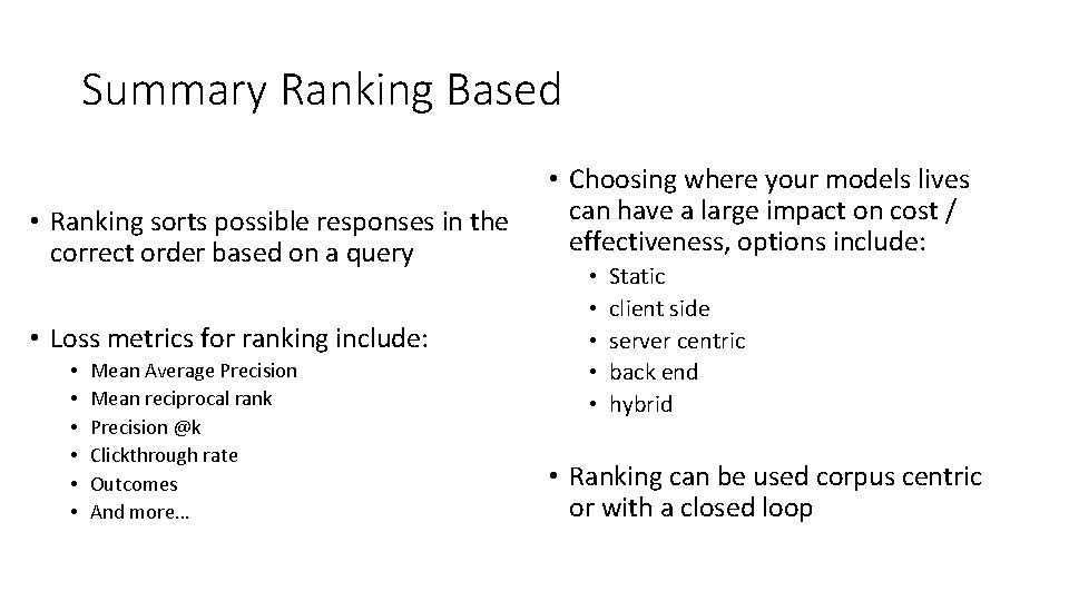 Summary Ranking Based • Ranking sorts possible responses in the correct order based on