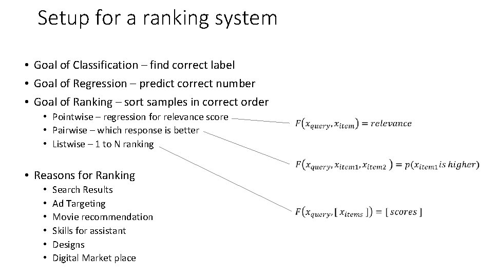 Setup for a ranking system • Goal of Classification – find correct label •