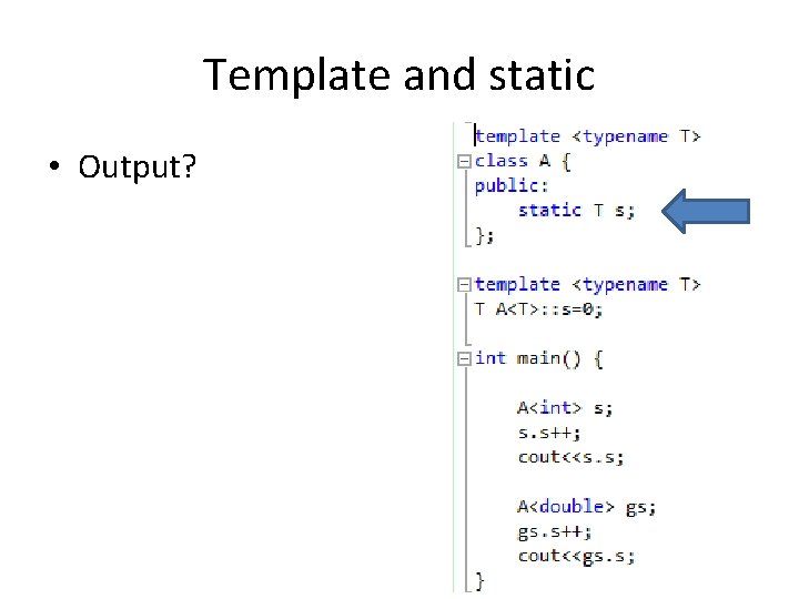 Template and static • Output? 