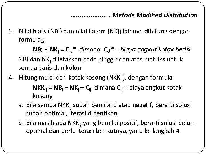 . . . . . Metode Modified Distribution 3. Nilai baris (NBi) dan nilai