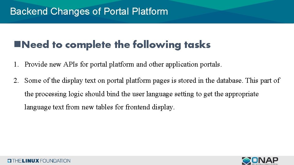 Backend Changes of Portal Platform n. Need to complete the following tasks 1. Provide