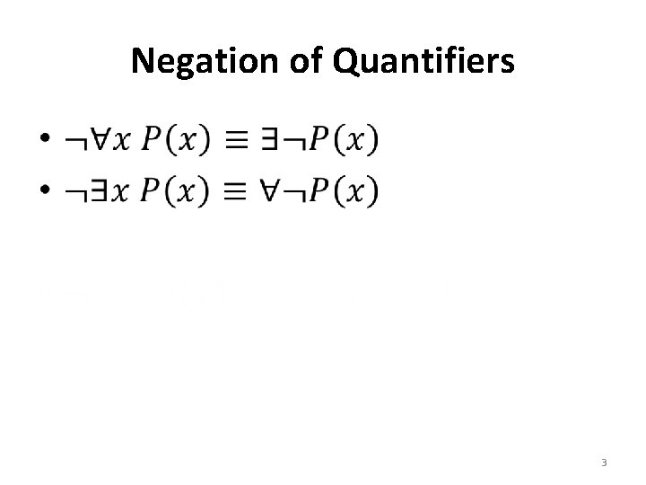 Negation of Quantifiers • 3 