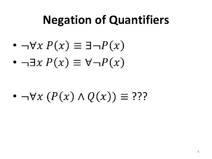 Negation of Quantifiers • 4 