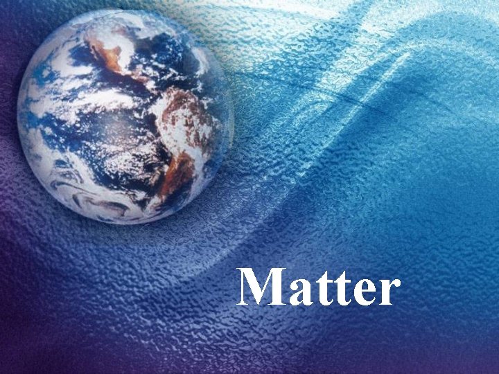 Matter 