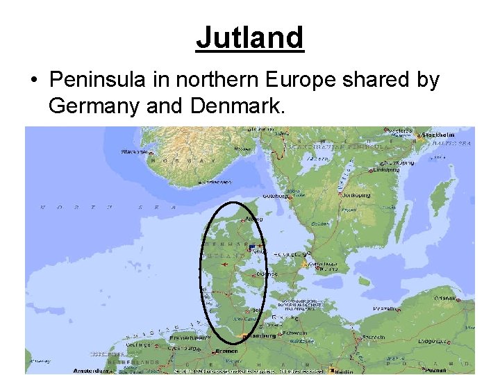 Jutland • Peninsula in northern Europe shared by Germany and Denmark. 