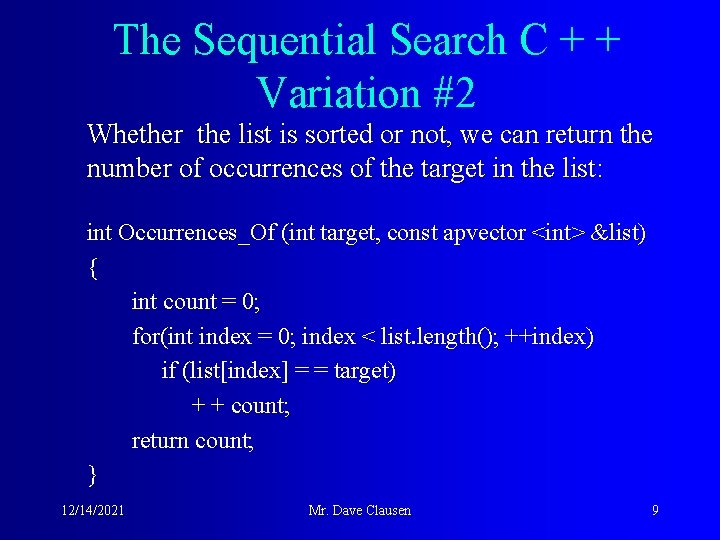 The Sequential Search C + + Variation #2 Whether the list is sorted or