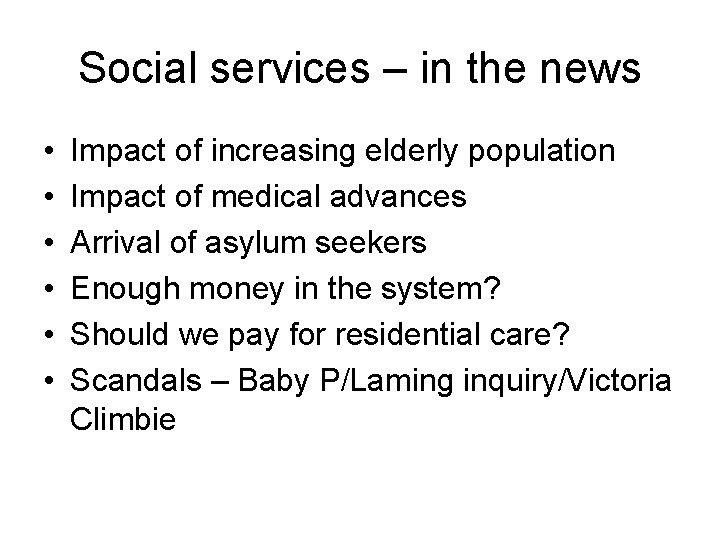 Social services – in the news • • • Impact of increasing elderly population