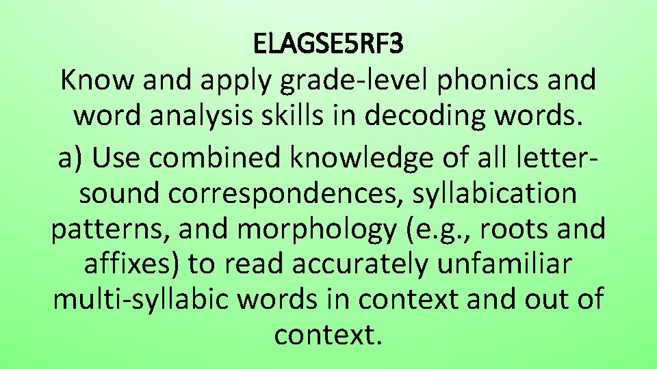 ELAGSE 5 RF 3 Know and apply grade-level phonics and word analysis skills in