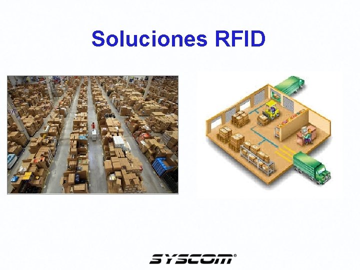 Soluciones RFID Soluciones RFID