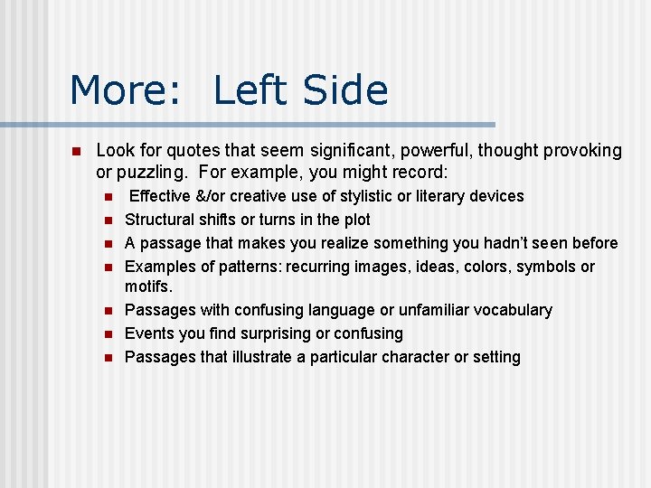 More: Left Side n Look for quotes that seem significant, powerful, thought provoking or More: Left Side n Look for quotes that seem significant, powerful, thought provoking or