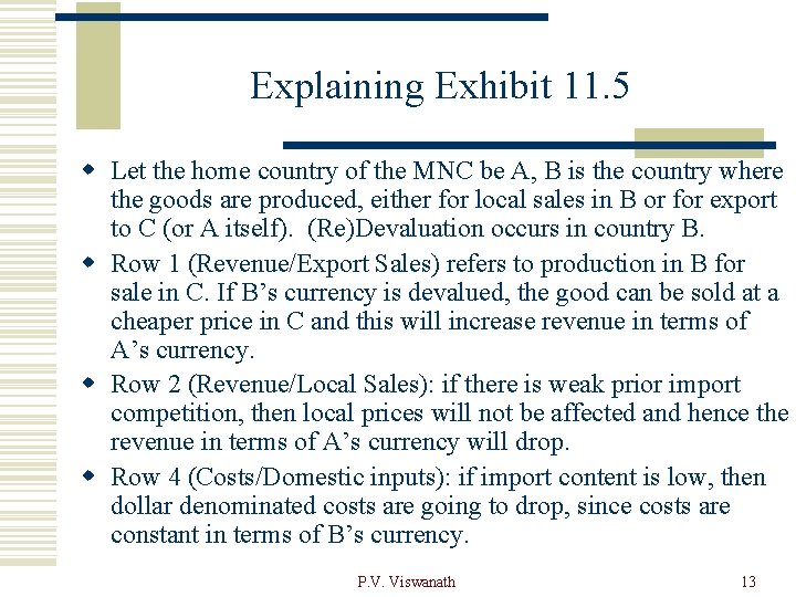 Explaining Exhibit 11. 5 w Let the home country of the MNC be A,