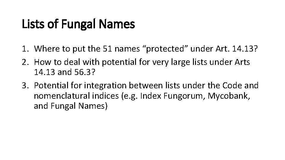 Lists of Fungal Names 1. Where to put the 51 names “protected” under Art.