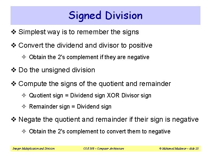 Signed Division v Simplest way is to remember the signs v Convert the dividend Signed Division v Simplest way is to remember the signs v Convert the dividend