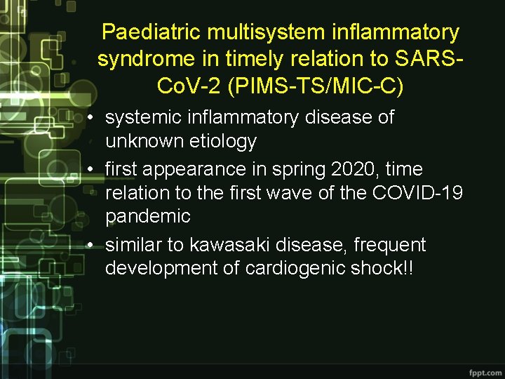 Paediatric multisystem inflammatory syndrome in timely relation to SARSCo. V-2 (PIMS-TS/MIC-C) • systemic inflammatory