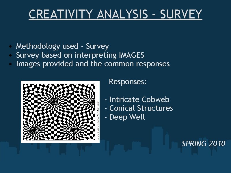 CREATIVITY ANALYSIS - SURVEY • Methodology used - Survey • Survey based on interpreting