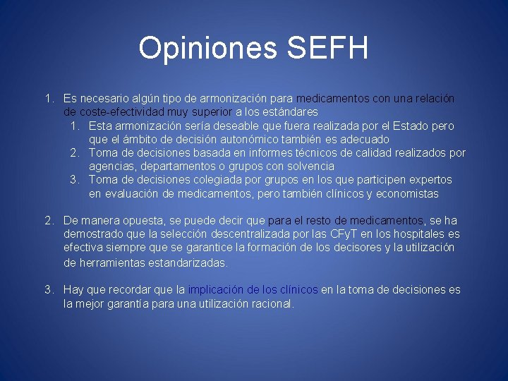 Opiniones SEFH 1. Es necesario algún tipo de armonización para medicamentos con una relación