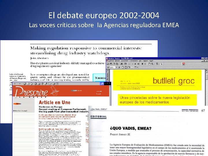 El debate europeo 2002 -2004 Las voces críticas sobre la Agencias reguladora EMEA 