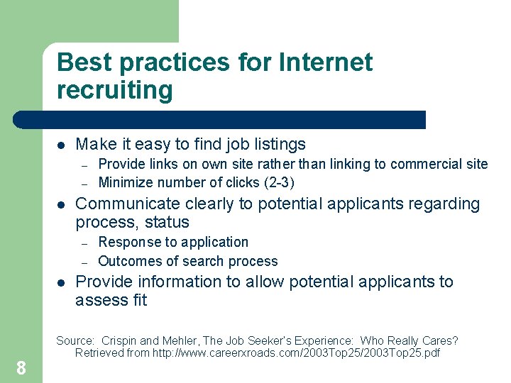 Best practices for Internet recruiting l Make it easy to find job listings –