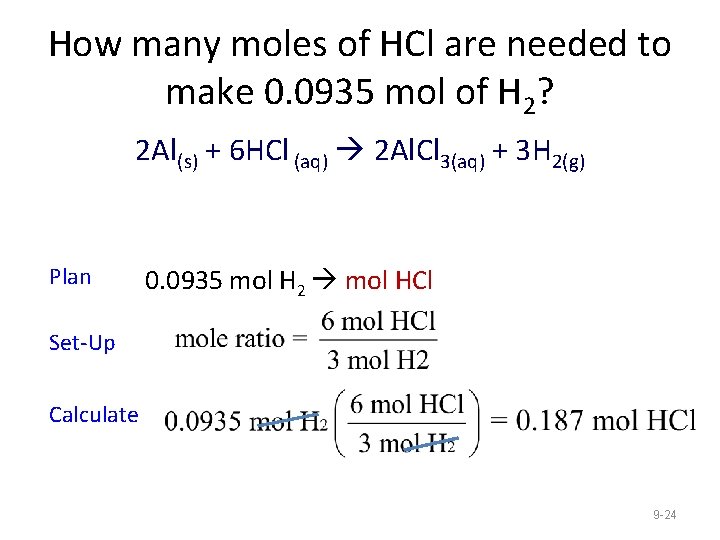 How many moles of HCl are needed to make 0. 0935 mol of H