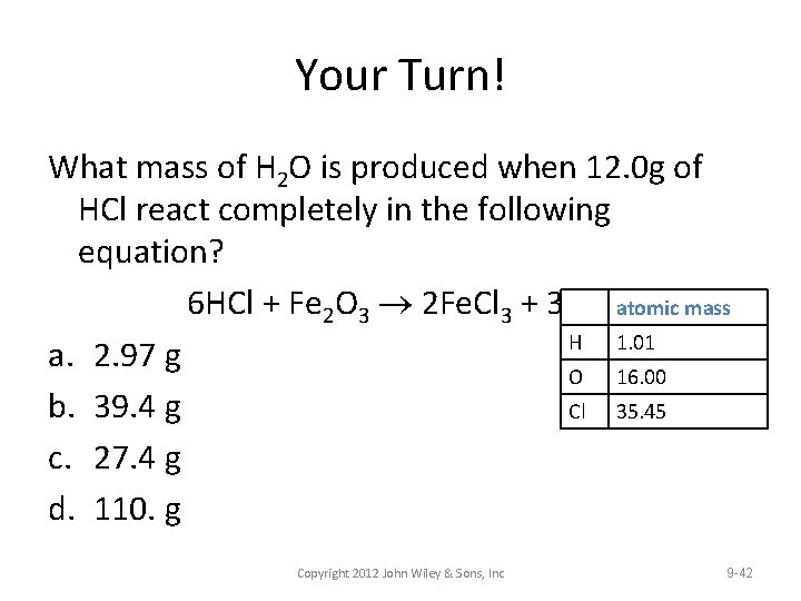 Your Turn! What mass of H 2 O is produced when 12. 0 g