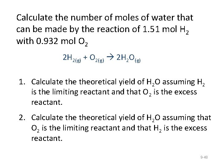 Calculate the number of moles of water that can be made by the reaction