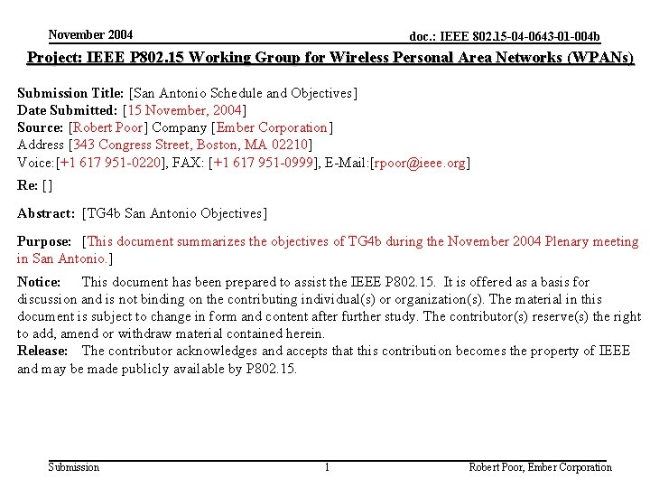 November 2004 doc. : IEEE 802. 15 -04 -0643 -01 -004 b Project: IEEE