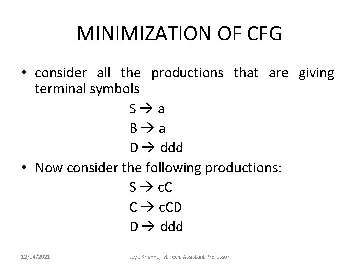 MINIMIZATION OF CFG • consider all the productions that are giving terminal symbols S