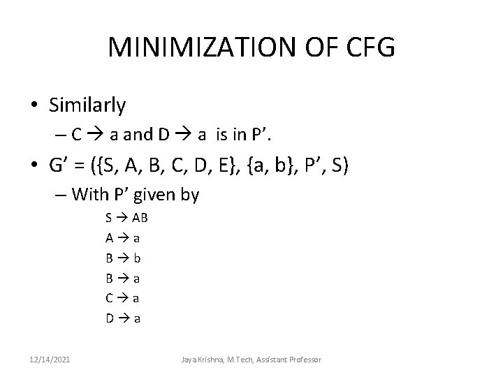 MINIMIZATION OF CFG • Similarly – C a and D a is in P’.