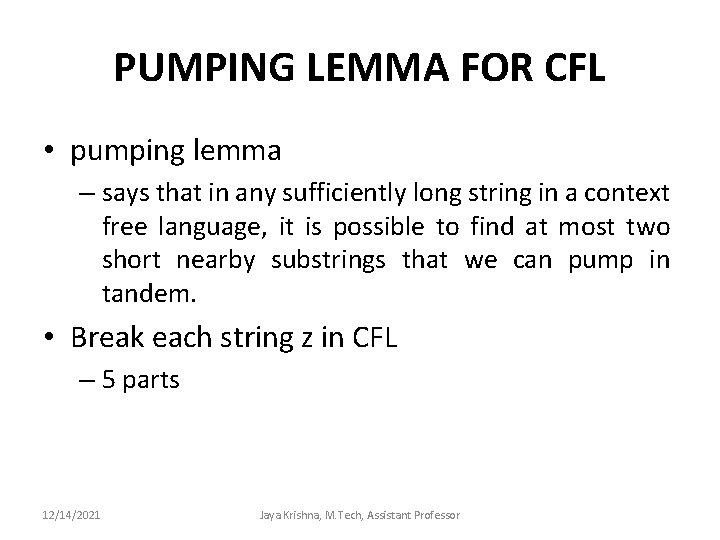 PUMPING LEMMA FOR CFL • pumping lemma – says that in any sufficiently long