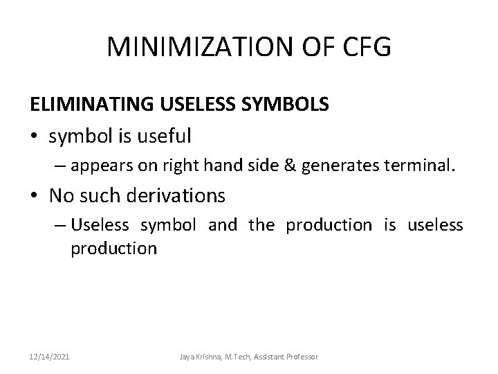 MINIMIZATION OF CFG ELIMINATING USELESS SYMBOLS • symbol is useful – appears on right