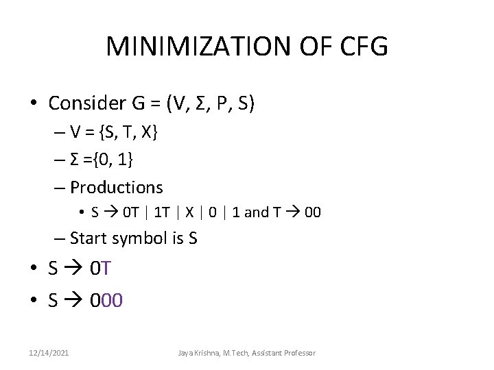 MINIMIZATION OF CFG • Consider G = (V, Σ, P, S) – V =