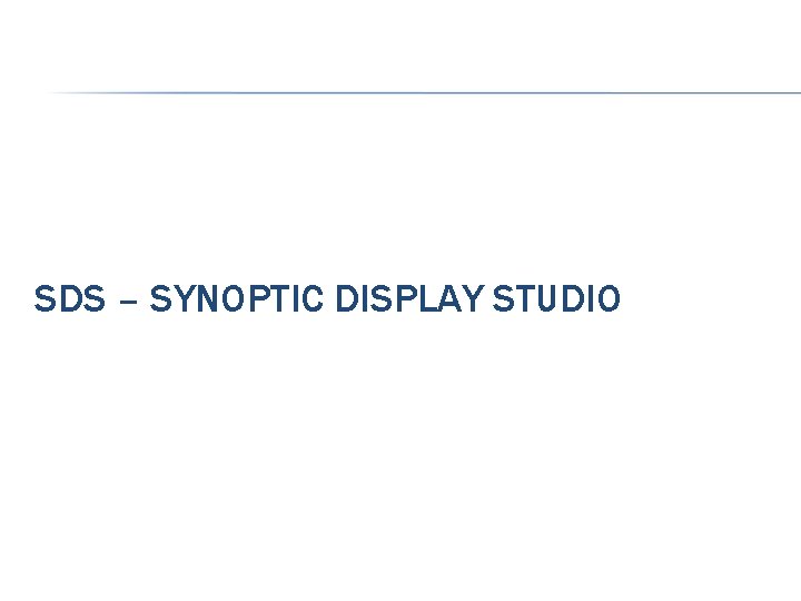 SDS – SYNOPTIC DISPLAY STUDIO 