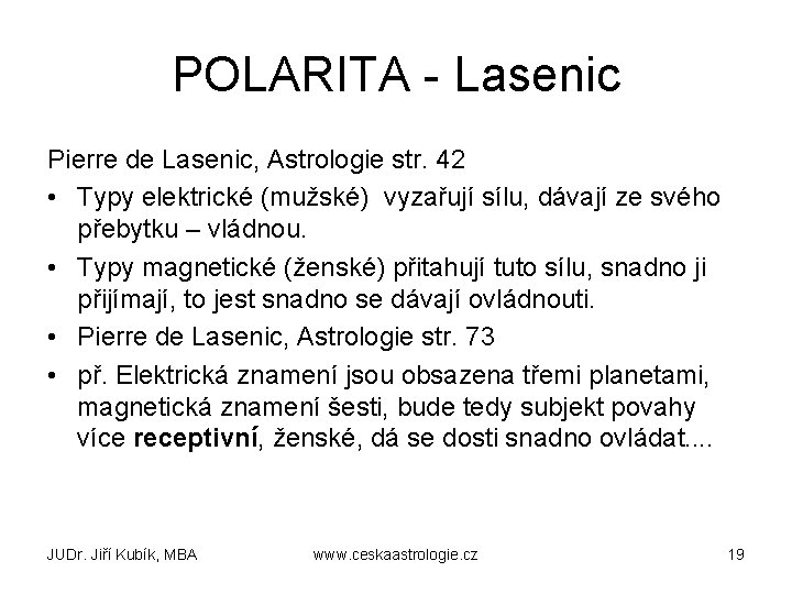 POLARITA - Lasenic Pierre de Lasenic, Astrologie str. 42 • Typy elektrické (mužské) vyzařují