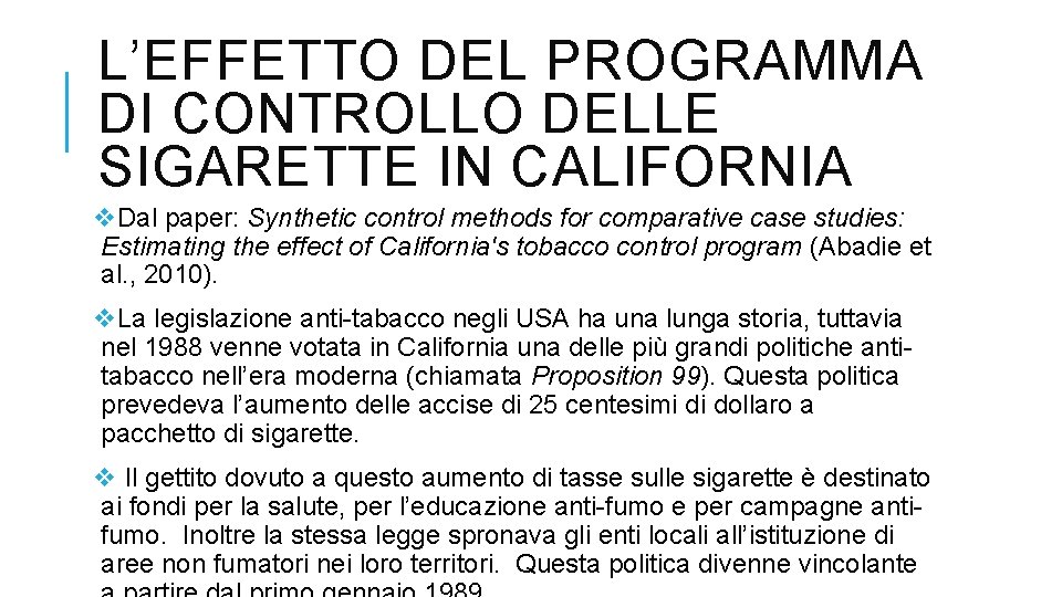 L’EFFETTO DEL PROGRAMMA DI CONTROLLO DELLE SIGARETTE IN CALIFORNIA v. Dal paper: Synthetic control