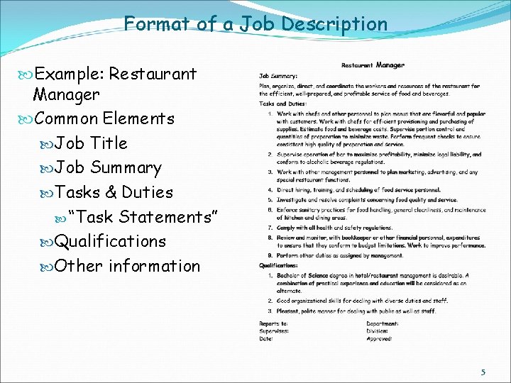 Format of a Job Description Example: Restaurant Manager Common Elements Job Title Job Summary