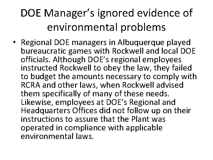 DOE Manager’s ignored evidence of environmental problems • Regional DOE managers in Albuquerque played