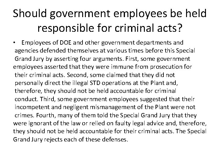 Should government employees be held responsible for criminal acts? • Employees of DOE and