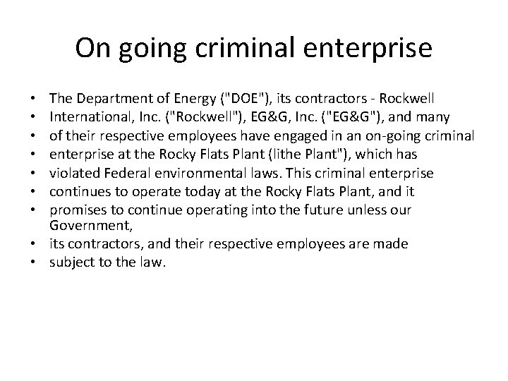 On going criminal enterprise The Department of Energy ("DOE"), its contractors - Rockwell International,