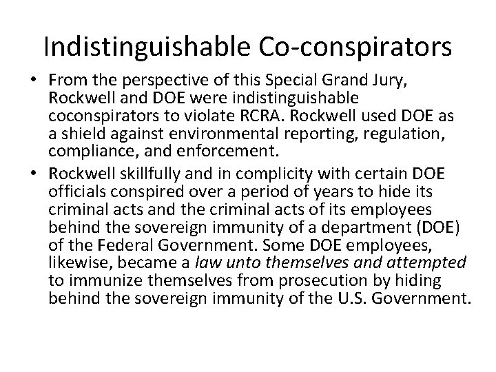 Indistinguishable Co-conspirators • From the perspective of this Special Grand Jury, Rockwell and DOE