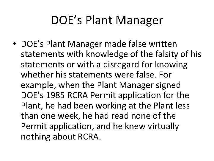 DOE’s Plant Manager • DOE's Plant Manager made false written statements with knowledge of