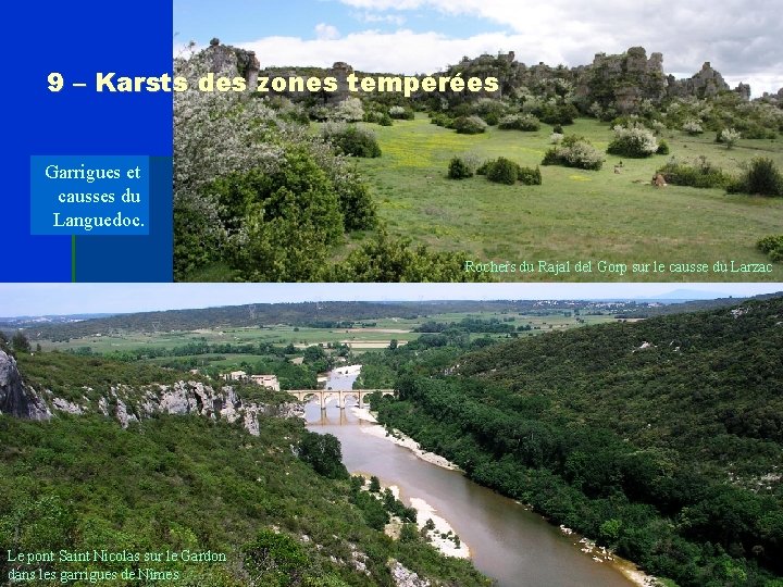 9 – Karsts des zones tempérées Garrigues et causses du Languedoc. Rochers du Rajal