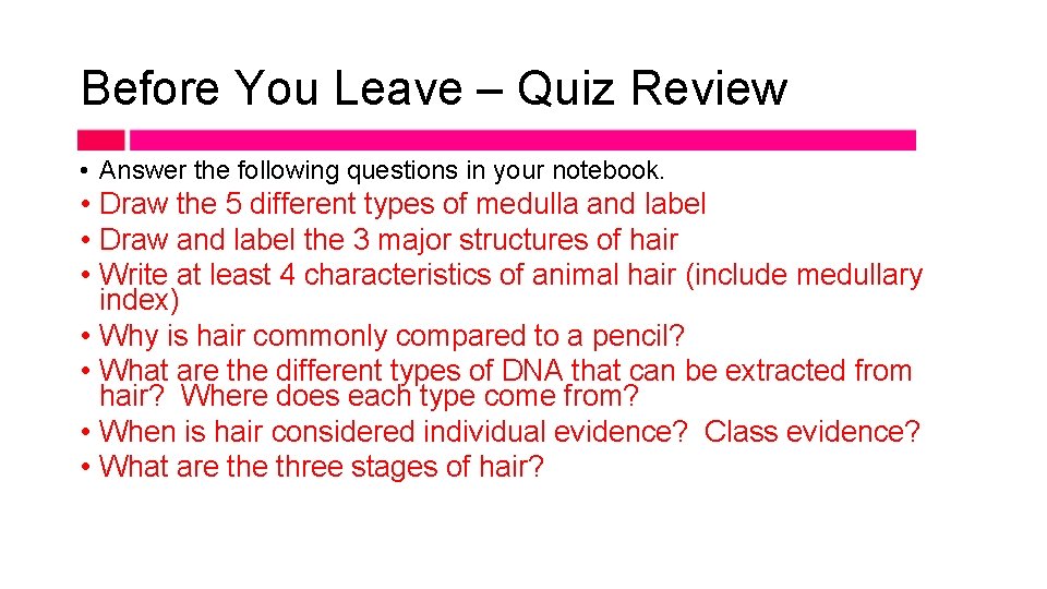Before You Leave – Quiz Review • Answer the following questions in your notebook.