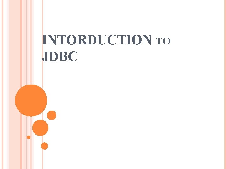 INTORDUCTION TO JDBC 